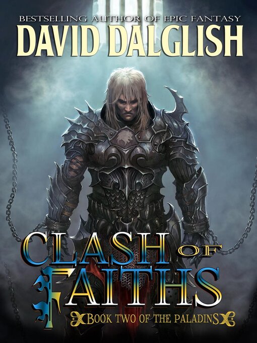 Title details for Clash of Faiths (The Paladins #2) by David Dalglish - Available